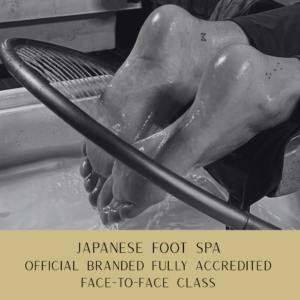 Official Branded Face-To-Face Japanese Foot Spa Course – Fully Accredited