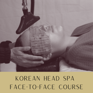 Official Branded Face-To-Face Korean Head Spa Course – Fully Accredited