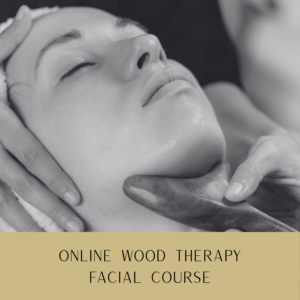 WOOD-THERAPY.png Online Wood Therapy Facial Massage Course